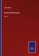 Noctes Ambrosianae di John Wilson edito da Salzwasser-Verlag
