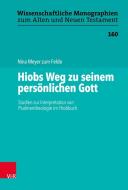 Hiobs Weg zu seinem persönlichen Gott di Nina Meyer zum Felde edito da Vandenhoeck + Ruprecht