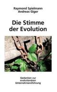 Die Stimme der Evolution di Andreas Giger, Raymond Spielmann edito da Books on Demand