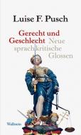 Gerecht und Geschlecht di Luise F. Pusch edito da Wallstein Verlag GmbH