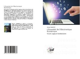 L'Essentiel de l'Electronique Numérique di Hichem Taghouti edito da Presses Académiques Francophones