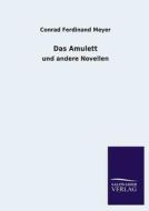 Das Amulett di Conrad Ferdinand Meyer edito da TP Verone Publishing