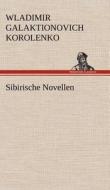 Sibirische Novellen di Wladimir Galaktionovich Korolenko edito da TREDITION CLASSICS