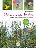 Mein wilder Meter di Katharina Heuberger edito da Pala- Verlag GmbH