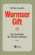 Wormser Gift di Walter Landin edito da Worms Verlag