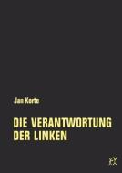 Die Verantwortung der Linken di Jan Korte edito da Verbrecher Verlag