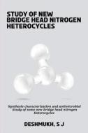 Synthesis characterization and antimicrobial study of some new bridge head nitrogen heterocycles di Deshmukh S J edito da HydHBFARAZ