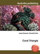 Coral Triangle di Jesse Russell, Ronald Cohn edito da Book On Demand Ltd.