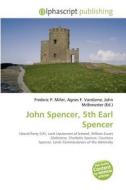 John Spencer, 5th Earl Spencer edito da Betascript Publishing