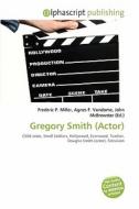 Gregory Smith (actor) edito da Betascript Publishing