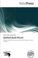 Spotted Quail-thrush edito da Crypt Publishing