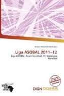 Liga Asobal 2011-12 edito da Dign Press