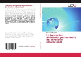 La formación ambiental permanente del directivo educacional di Mavel Moré Estupiñán edito da Editorial Académica Española