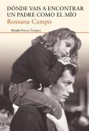 Dónde vais a encontrar un padre como el mío di Rossana Campo edito da Siruela