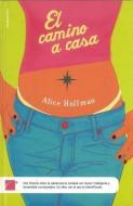 El Camino A Casa = Local Girls di Alice Hoffman edito da ROCA EDIT