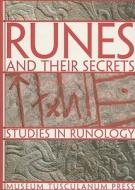 Runes & Their Secrets edito da Museum Tusculanum Press