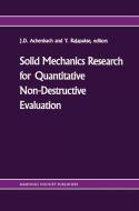 Solid mechanics research for quantitative non-destructive evaluation edito da Springer Netherlands