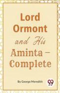 Lord Ormont And His Aminta,Complete di George Meredith edito da DOUBLE 9 BOOKSLLP