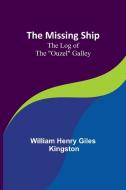 The Missing Ship di William Henry Kingston edito da Alpha Editions