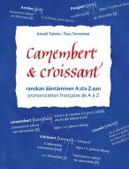 Camembert & croissant di Anneli Taimio, Taru Tarvainen edito da Books on Demand