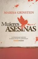 Mujeres Asesinas = Killer Women di Marisa Grinstein edito da Plaza y Janes