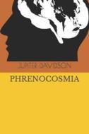 Phrenocosmia di Jupiter Davidson edito da Independently Published