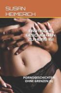 Erotische Geschichten Zu Heiss (6) di Susan Heimerich edito da Independently Published
