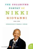 The Collected Poetry of Nikki Giovanni: 1968-1998 di Nikki Giovanni edito da PERENNIAL