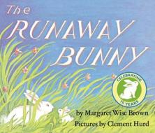 The Runaway Bunny di Margaret Wise Brown, Clement Hurd edito da HarperFestival