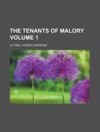 The Tenants Of Malory; A Novel di Joseph Sheridan Le Fanu edito da General Books Llc