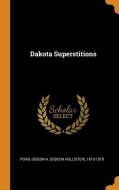 Dakota Superstitions di Gideon H 1810-1878 Pond edito da Franklin Classics Trade Press