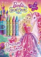 Barbie and the Secret Door: Dream Unicorn [With Crayons] di Mary Man-Kong edito da Golden Books