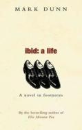 Ibid A Life di Mark Dunn edito da Methuen Publishing Ltd