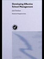 Developing Effective School Management di Jack Dunham edito da Routledge