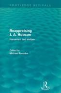 Reappraising J. A. Hobson di Michael Freeden edito da Taylor & Francis Ltd