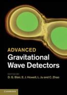 Advanced Gravitational Wave Detectors di D. G. Blair edito da Cambridge University Press