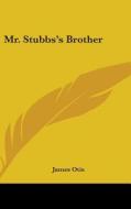 Mr. Stubbs's Brother di JAMES OTIS edito da Kessinger Publishing