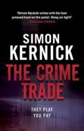 The Crime Trade di Simon Kernick edito da Transworld Publishers Ltd