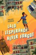 Lalo Lespérance Never Forgot di Phillippe Diederich edito da Penguin Young Readers Group