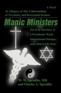 Manic Ministers di Wilford W. Spradlin edito da iUniverse