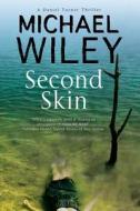 Second Skin di Michael Wiley edito da Severn House Publishers Ltd