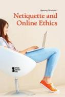 Netiquette and Online Ethics edito da Greenhaven Press