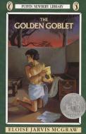 The Golden Goblet di Eloise McGraw edito da PERFECTION LEARNING CORP