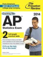 Cracking the AP Statistics Exam, 2014 Edition di Princeton Review, Madhuri S. Mulekar edito da Princeton Review