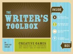 The Writer's Toolbox: Creative Games And Exercises For Inspiring The 'write' Side Of Your Brain di Jamie Cat Callan edito da Chronicle Books