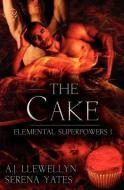 Elemental Superpowers: The Cake di Serena Yates, Aj Llewellyn edito da TOTAL E BOUND PUB