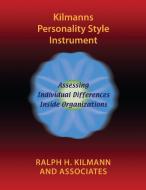 Kilmanns Personality Style Instrument di Ralph H. Kilmann edito da KILMANN DIAGNOSTICS