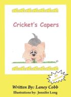 Cricket's Capers di Laney Cobb edito da Cobbs Creations