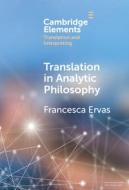 Translation In Analytic Philosophy di Francesca Ervas edito da Cambridge University Press
