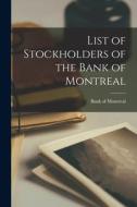 List of Stockholders of the Bank of Montreal edito da LIGHTNING SOURCE INC